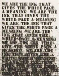 Glenn Ligon, Untitled (We are the ink...), 1992, Private Collection ...