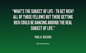 quote-Paul-A.-Volcker-whats-the-subject-of-life-to-38708.png