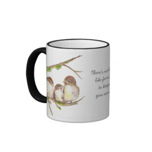 Nobody Like Family Quote, Cute Bird Sparrow Mug