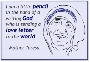 Mother Teresa has many wonderful quotes. Today I am thinking of the ...