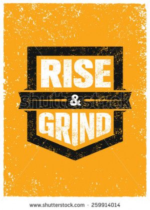 Rise And Grind Workout Fitness Sport Motivation Quote Creative