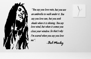 Bob Marley You say...Wall Decal Quotes