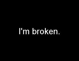 broken because of you i told you what i already said before if