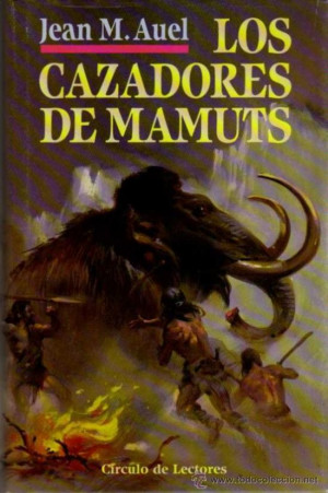JEAN M AUEL LOS CAZADORES DE MAMUTS C RCULO DE LECTORES 1995