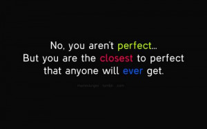 No You Are Not Perfect