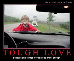 TOUGH LOVE
