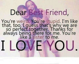 ... forever, girls, i love you, love, perfect, pink, quote, sister, weird