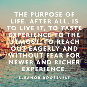 the-purpose-of-life-eleanor-roosevelt-quotes-sayings-pictures