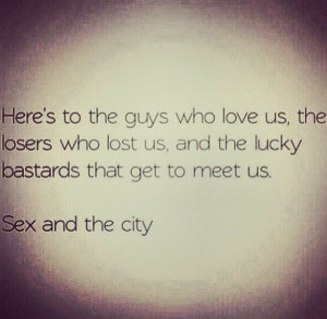 Sex and the City quote.