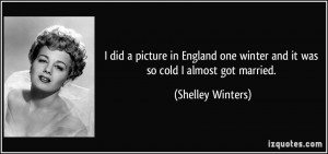 More Shelley Winters Quotes