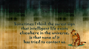 ... think the surest sign that intelligent life... quote wallpaper