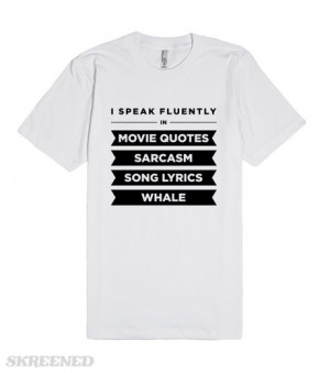 speak-fluently-in-movie-quotes-sarcasm-song-lyrics-whale.american ...