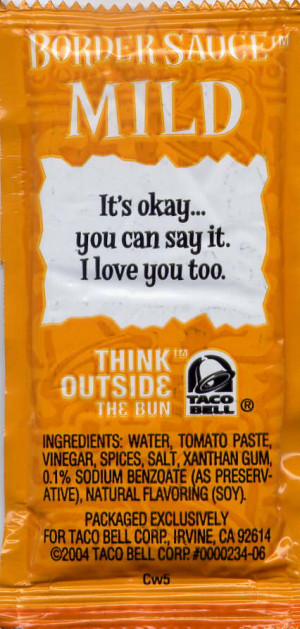 terrible poker face taco bell border sauce packet mild i love you too ...