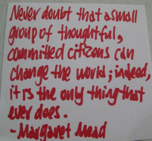 Margaret Mead & Changing the #World #quote