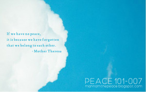 MANNAM The PEACE : Peace Quote 007 What we have forgotten - Mother ...