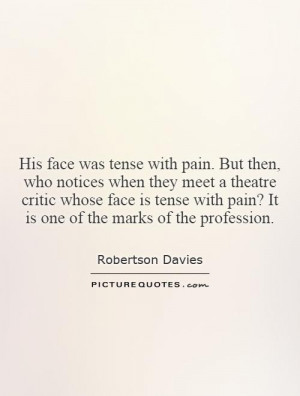 His face was tense with pain. But then, who notices when they meet a ...