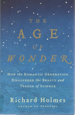 ... the Romantic Generation Discovered the Beauty and Terror of Science