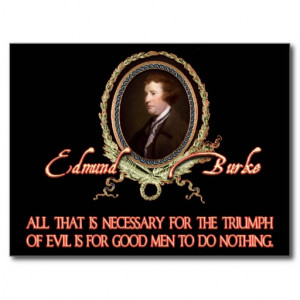 Edmund Burke Quote: Evil Triumphs Post Cards