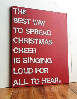 Sign - The Best Way to Spread Christmas Cheer, Buddy the Elf Quote ...