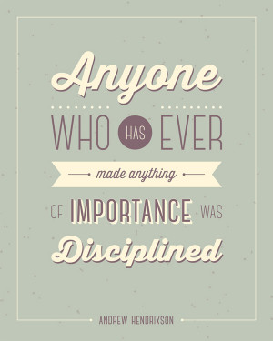 has ever made anything of importance was disciplined andrew hendrixson