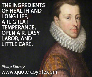 quotes - The ingredients of health and long life, are great temperance ...