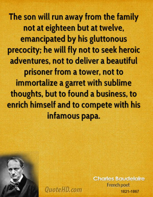 The son will run away from the family not at eighteen but at twelve ...