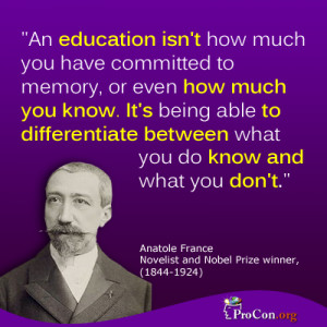 Anatole France - An education isn't how much you have committed to ...