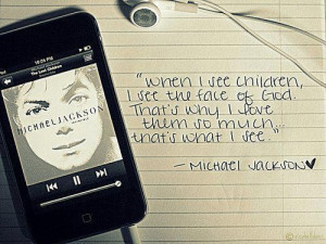 Michael jackson, quotes, sayings, children, god, love