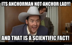 ... Anniversary of 'Anchorman': What Your Favorite Quote Says About You
