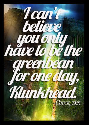 favorite quotes Chuck says:“…I don’t lie Gree- uh, Thomas. Come ...