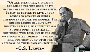 Of All Tyrannies, a Tyranny Exercised for the Good of Its Victims May ...