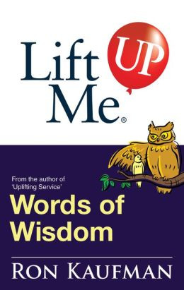 Lift Me UP! Words of Wisdom: Remarkable Quotes and Heart-Filled Notes ...