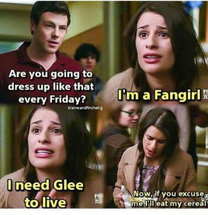 , fangirl, finn hudson, funny, glee, lea michele, love it, quotes ...