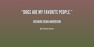 quote-Richard-Dean-Anderson-dogs-are-my-favorite-people-669.png