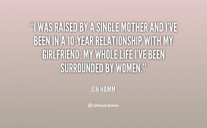 quote-Jon-Hamm-i-was-raised-by-a-single-mother-17971.png