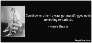 More Norma Shearer Quotes