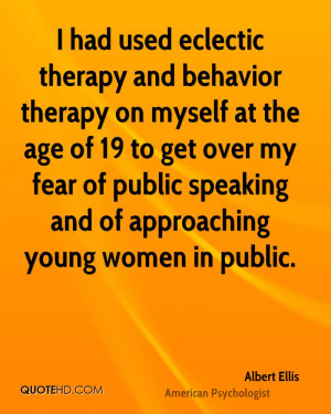 had used eclectic therapy and behavior therapy on myself at the age ...