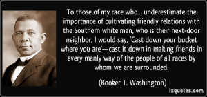 of cultivating friendly relations with the Southern white man ...