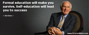 ... education will lead you to success - Jim Rohn Quotes - StatusMind.com