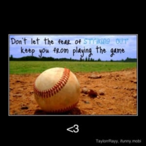 The best quote a softball/baseball player would love to hear!(: