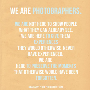 Go Back > Gallery For > Photographer Quotes