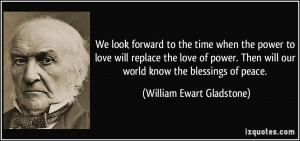 quote-we-look-forward-to-the-time-when-the-power-to-love-will-replace ...
