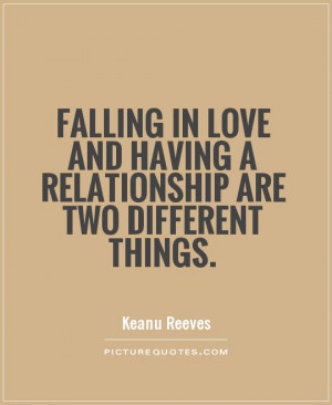 ... love and having a relationship are two different things Picture Quote