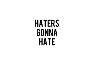 haters-gonna-hate.jpg