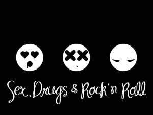 Sex, drugs, and rock and roll