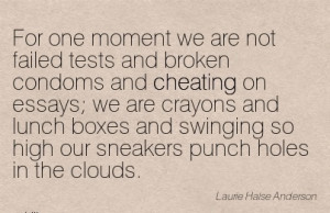 ... swinging so high our Sneakers punch holes in the Clouds. - Laurie