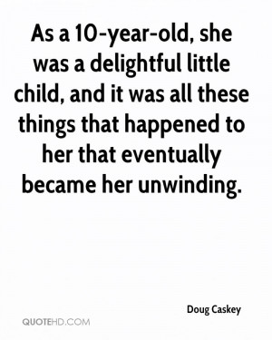 As a 10-year-old, she was a delightful little child, and it was all ...