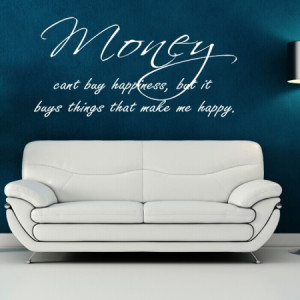 Money Can’t Buy You Happiness Wall Decal Quote