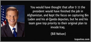 ... Laden and his al-Qaeda deputies, but he and his team gave top priority