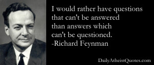 Richard Feynman – Answers which cannot be questioned
